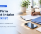 Law firm client intake checklist from inquiry to engagement